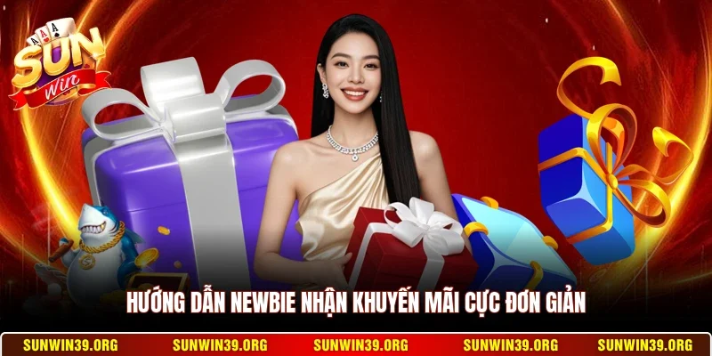 Khuyến Mãi Sunwin 3 Sunwin Hướng dẫn newbie nhận khuyến mãi cực đơn giản