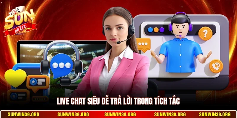 Liên Hệ - CSKH Sunwin 2 Sunwin Live chat siêu dễ trả lời trong tích tắc